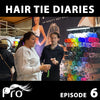 PRO Hair Tie Diaries - Thin Fine Hair - Episode 6